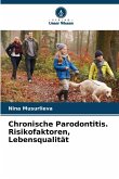 Chronische Parodontitis. Risikofaktoren, Lebensqualität