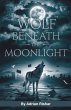Wolf Beneath the Moonlight - Bild 1