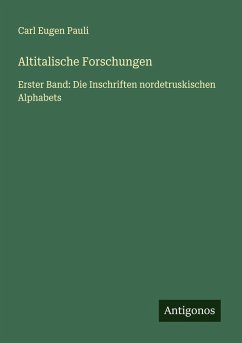Altitalische Forschungen - Pauli, Carl Eugen