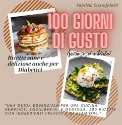 100 giorni di gusto. Ricette sane e deliziose anche per diabetici - Cristofoletti, Fabrizio