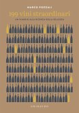 199 vini straordinari. Un viaggio alla ricerca della bellezza 199 vini straordinari. Un viaggio alla ricerca della bellezza