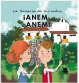 ¡Anem, anem! : la romería de las cañas