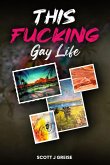 This Fucking Gay Life