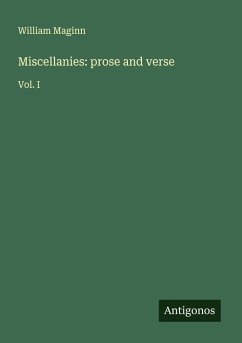 Miscellanies: prose and verse - Maginn, William