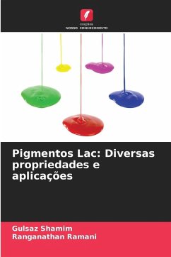 Pigmentos Lac: Diversas propriedades e aplicações - Shamim, Gulsaz;Ramani, Ranganathan