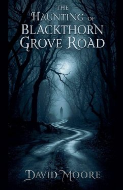 The Haunting of Blackthorn Grove Road - Moore, David The Haunting of Blackthorn Grove Road - Moore, David
