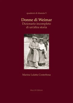 Donne di Weimar. Dizionario incompleto di un'altra storia - Lalatta Costerbosa, Marina