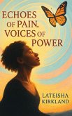 ECHOES OF PAIN,VOICES OF POWER