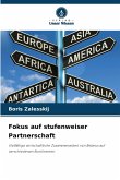 Fokus auf stufenweiser Partnerschaft Fokus auf stufenweiser Partnerschaft