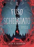 Il fuso scheggiato Il fuso scheggiato