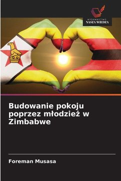 Budowanie pokoju poprzez m¿odzie¿ w Zimbabwe Cover Budowanie pokoju poprzez m¿odzie¿ w Zimbabwe