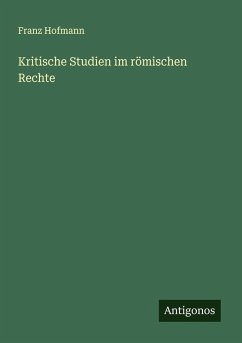 Kritische Studien im römischen Rechte Cover Kritische Studien im römischen Rechte
