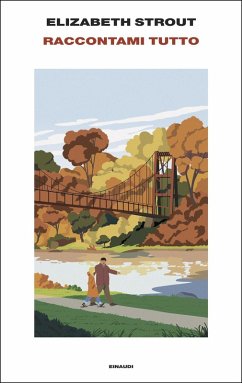 Raccontami tutto - Strout, Elizabeth