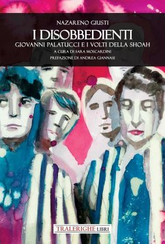 Cover I disobbedienti. Giovanni Palatucci e i volti della Shoah