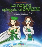 La natura spiegata ai bambini. Scopri le piante e i loro segreti con Fitogirl, la paladina dell'ambiente La natura spiegata ai bambini. Scopri le piante e i loro segreti con Fitogirl, la paladina dell'ambiente