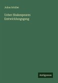 Ueber Shakespeares Emtwicklungsgang Ueber Shakespeares Emtwicklungsgang