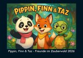 Pippin, Finn & Taz - Freunde im Zauberwald 2026 Fotokalender DIN A4 Pippin, Finn & Taz - Freunde im Zauberwald 2026 Fotokalender DIN A4