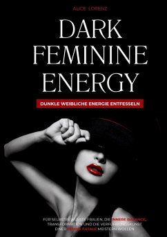 Cover Dark Feminine Energy - Dunkle weibliche Energie entfesseln