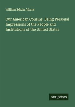 Cover Our American Cousins. Being Personal Impressions of the People and Institutions of the United States