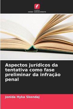 Cover Aspectos jurídicos da tentativa como fase preliminar da infração penal