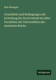 Grundsätze und Bedingungen der Ertheilung der Doctorwürde bei allen Facultäten der Universitäten des deutschen Reichs