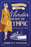 Murder Aboard the Olympic Murder Aboard the Olympic