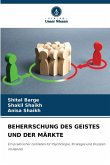 BEHERRSCHUNG DES GEISTES UND DER MÄRKTE BEHERRSCHUNG DES GEISTES UND DER MÄRKTE