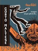 Corto Maltese. Sempre un po' più in là Corto Maltese. Sempre un po' più in là