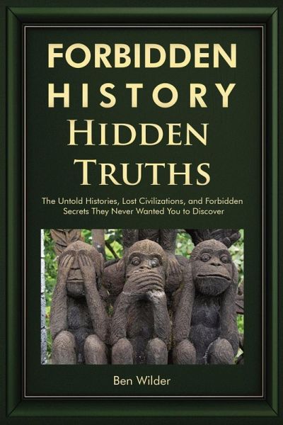 Forbidden History Hidden Truths Forbidden History Hidden Truths