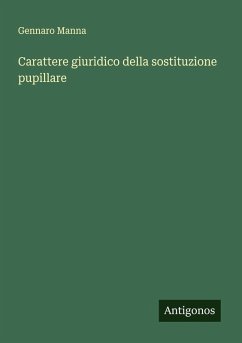 Cover Carattere giuridico della sostituzione pupillare