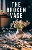 The Broken Vase The Broken Vase