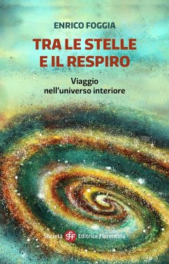 Tra le stelle e il respiro. Viaggio nell'universo interiore - Foggia, Enrico