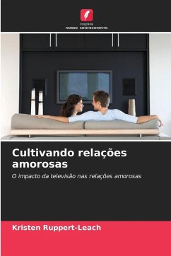 Cultivando relações amorosas - Ruppert-Leach, Kristen