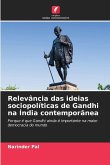 Relevância das ideias sociopolíticas de Gandhi na Índia contemporânea Relevância das ideias sociopolíticas de Gandhi na Índia contemporânea