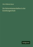 Die Naturwissenschaften in der Erziehungsschule Die Naturwissenschaften in der Erziehungsschule