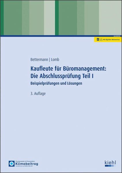 Kaufleute für Büromanagement: Die Abschlussprüfung Teil I Kaufleute für Büromanagement: Die Abschlussprüfung Teil I