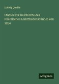 Studien zur Geschichte des Rheinischen Landfriedensbundes von 1254 Studien zur Geschichte des Rheinischen Landfriedensbundes von 1254