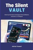 The Silent Vault Asset protection strategies from inflation, seizures, or collapse The Silent Vault Asset protection strategies from inflation, seizures, or collapse