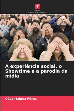 Cover A experiência social, o Showtime e a paródia da mídia