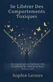Se Libérer des Comportements Toxiques Se Libérer des Comportements Toxiques
