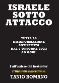 Israele sotto attacco: Tutta la disinformazione antisemita dal 7 Ottobre 2023 ad oggi