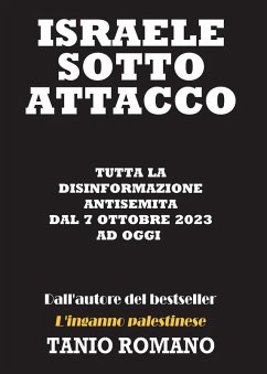 Cover Israele sotto attacco: Tutta la disinformazione antisemita dal 7 Ottobre 2023 ad oggi