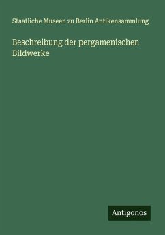 Cover Beschreibung der pergamenischen Bildwerke