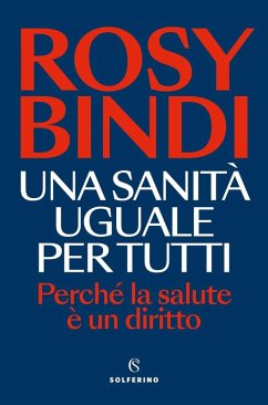 Una sanità uguale per tutti - Bindi, Rosy