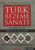 Orta Asyadan Anadoluya Türk Bezeme Sanati ve Örnekleri Orta Asyadan Anadoluya Türk Bezeme Sanati ve Örnekleri