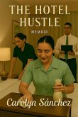 The Hotel Hustle The Hotel Hustle