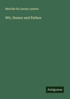 Wit, Humor and Pathos - Landon, Melville De Lancey