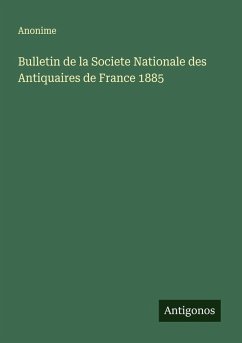 Cover Bulletin de la Societe Nationale des Antiquaires de France 1885