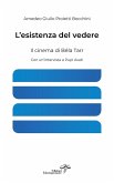 L' esistenza del vedere. Il cinema di Béla Tarr