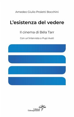 Cover L' esistenza del vedere. Il cinema di Béla Tarr